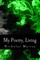 My Poetry, Living