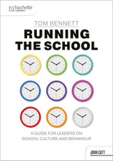 Running the School: A guide for leaders on school culture and behaviour