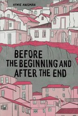 Before the Beginning and After the End