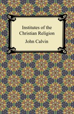 Institutes of the Christian Religion