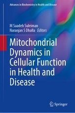 Mitochondrial Dynamics in Cellular Function in Health and Disease