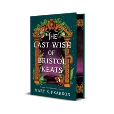 The Last Wish of Bristol Keats. Gift Edition