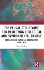 The Pluralistic Regime for Remedying Ecological and Environmental Damage