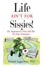 Life Ain't For Sissies!