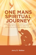 Walker, J: "One Mans Spiritual Journey"