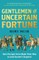 Gentlemen of Uncertain Fortune