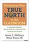 Navigating Your True North in the Classroom
