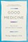 Good Medicine: The Art of Ethical Care in Canada