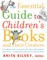 The Essential Guide to Children's Books and Their Creators
