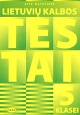 Lietuvių kalbos testai 5 klasei Lietuvių kalbos testai 5 klasei