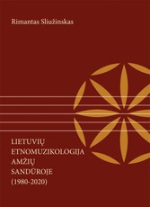 Lietuvių etnomuzikologija amžių sandūroje (1980–2020)