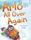 Arlo All Over Again