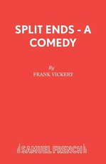 Split Ends - A Comedy