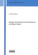 Design and Analysis of Architectures for Stereo Vision
