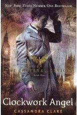 The Infernal Devices 1: Clockwork Angel
