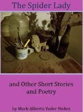 Spider Lady and Other Short Stories and Poetry