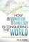 How Information Technology Is Conquering the World