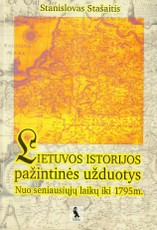 Lietuvos istorijos pažintinės užduotys. Nuo seniausiųjų laikų iki 1795 m.