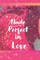 Made Perfect in Love