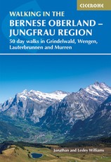 Walking in the Bernese Oberland - Grindelwald, Wengen, Lauterbrunnen, and Murren