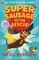 Morrisroe, R: Supersausage to the rescue!