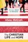 Christian Belief for Everyone: The Christian Life and Hope