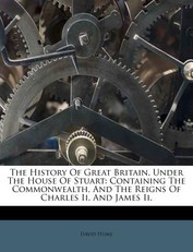 The History of Great Britain, Under the House of Stuart