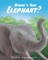 Where's That Elephant?
