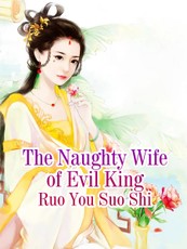 Naughty Wife of Evil King