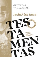 Redaktoriaus testamentas. Dviejų epochų užkulisiai