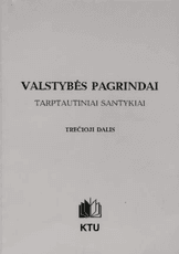 Valstybės pagrindai. Tarptautiniai santykiai. Trečioji dalis