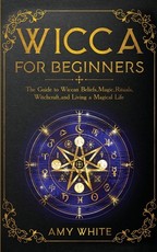 Wicca For Beginners