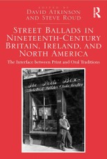 Atkinson, D: Street Ballads in Nineteenth-Century Britain, I
