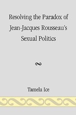 Resolving the Paradox of Jean-Jacques Rousseau's Sexual Politics