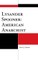 Lysander Spooner: American Anarchist