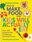 Emily's Cooking: How to Make Food Your Kids Will Actually Eat