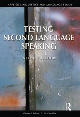 Fulcher, G: Testing Second Language Speaking