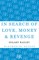 In Search of Love, Money & Revenge
