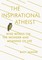 The Inspirational Atheist