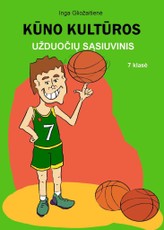 Kūno kultūros užduočių sąsiuvinis. 7 klasė