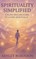 Spirituality, Simplified