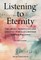 Listening to Eternity