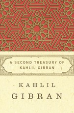 A Second Treasury of Kahlil Gibran