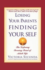 Losing Your Parents, Finding Your Self