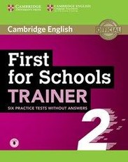 First for Schools Trainer 2 for the revised exam. Six Practice Tests without answers with downloadable audio