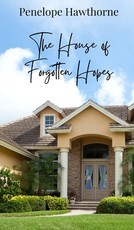 The House of Forgotten Hopes