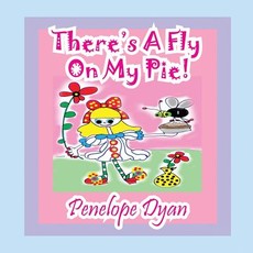 There's a Fly on My Pie!