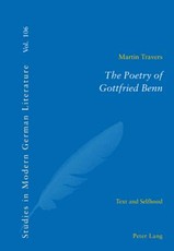 The Poetry of Gottfried Benn; Text and Selfhood
