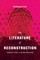 The Literature of Reconstruction