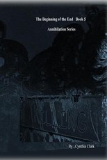 The Beginning of the End Annihilation Series